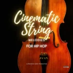 Cinematic String: Melodies for Hip Hop WAV MiDi-FANTASTiC
