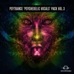 Psytrance: Psychedelic Vocals Pack Vol.3 WAV-FANTASTiC