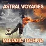 Astral Voyages: Melodic Techno FANTASTiC | 30 July 2025 | 441.14 MB...