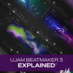 BeatMaker 3 Explained® HiDERA | 21 July 2025 | 111 MB If...