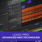 Logic Pro: Advanced MiDi Techniques HiDERA | 27 July 2025 | 243...