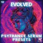 Evolved Psytrance Serum Presets FANTASTiC | 04 August 2025 | 9.99 MB...