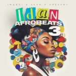 Idan Afrobeats Vol.3 FANTASTiC | 26 August 2025 | 168.09 MB ‘IDAN...