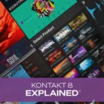 KONTAKT 8 Explained® HiDERA | 09 August 2025 | 455 MB What's...