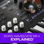 KORG Wavestate MKII Explained® HiDERA | 16 August 2025 | 6.5 GB...