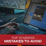 Top 10 Mixing Mistakes to Avoid HiDERA | 24 August 2025 |...