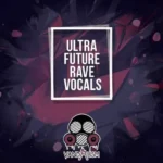 Ultra Future Rave Vocals FANTASTiC | 30 August 2025 | 96.75 MB...
