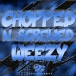 Chopped 'N' Screwed Weezy FANTASTiC | 08 September 2025 | 66.20 MB...