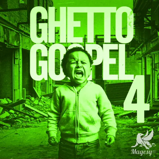 Ghetto Gospel 4 WAV-FANTASTiC-MaGeSY