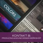 KONTAKT 8 Producing & Sound Design FANTASTiC | 21 September 2025 |...