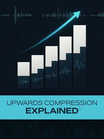 Upwards Compression Explained TUTORiAL-HiDERA-MaGeSY