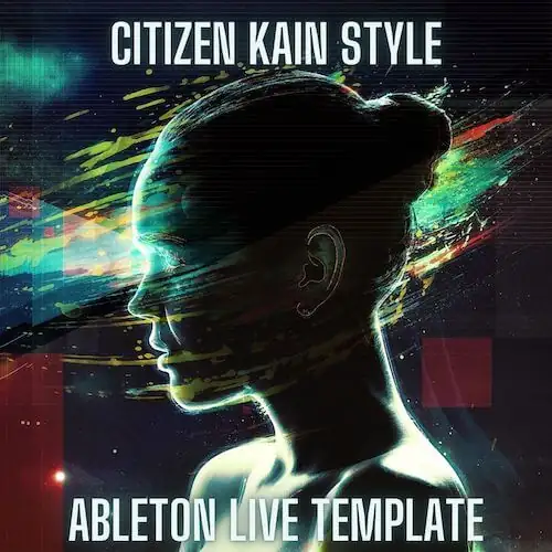 Cloud Citizen Kain Style ABLETON TEMPLATE-FANTASTiC-MaGeSY