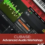Cubase Advanced Audio Workshop FANTASTiC | 09 October 2025 | 3.59 GB...