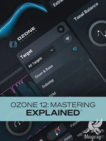 Ozone 12 Mastering Explained TUTORiAL-FANTASTiC-MaGeSY
