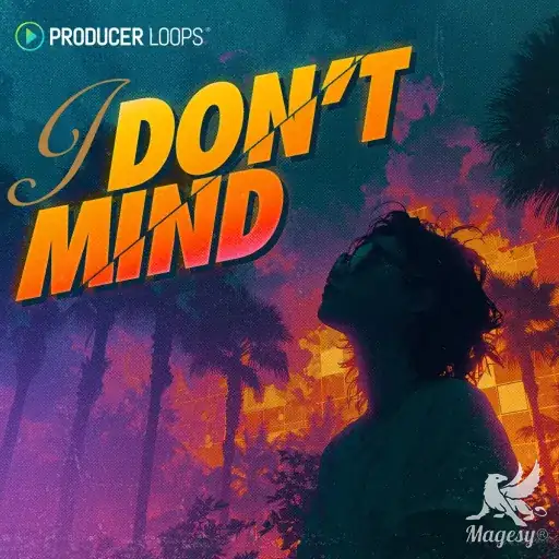 I DonT Mind WAV MiDi AiFF-FANTASTiC-MaGeSY I DonT Mind WAV MiDi AiFF-FANTASTiC-MaGeSY