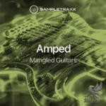 AMPED: Mangled Guitars KONTAKT P2P | 13 March 2026 | 603 MB...