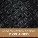 PS-3300 Explained® HiDERA | 02 March 2026 | 857 MB The KORG...