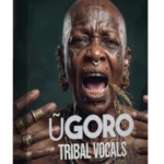 African Tribal Vocal Pack FANTASTiC | 01 May 2026 | 211 MB...