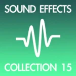 Sound Effects Collection Vol.15 FANTASTiC | 15 May 2026 | 1.29 GB...