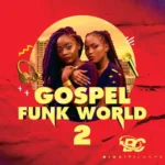 Gospel Funk World 2 FANTASTiC | 22 July 2026 | 296.64 MB...
