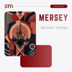 Mersey: Melodic Techno Sounds FANTASTiC | 29 July 2026 | 984 MB...