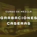 Curso De Mezcla Grabaciones Caseras TUTORiAL-FANTASTiC Curso De Mezcla Grabaciones Caseras FANTASTiC | 29 August 2026 | 2.82...