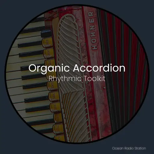 Organic Accordion Rhythmic Toolkit WAV-FANTASTiC-MaGeSY Organic Accordion Rhythmic Toolkit WAV-FANTASTiC-MaGeSY