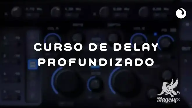 Audio Produccion Curso De Delay Profundizado TUTORiAL-FANTASTiC-MaGeSY Audio Produccion Curso De Delay Profundizado TUTORiAL-FANTASTiC-MaGeSY