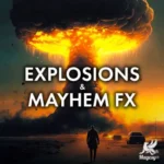 Explosions & Mayhem FX FANTASTiC | 22 September 2026 | 143 MB...