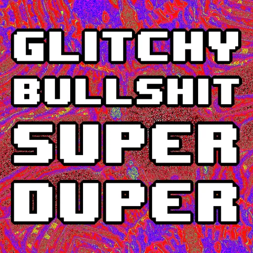 Glitchy Bullshit Super Duper WAV MiDi REAPEAKS PRESETS-FANTASTiC Glitchy Bullshit Super Duper WAV MiDi REAPEAKS PRESETS-FANTASTiC