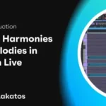 Writing Harmonies And Melodies in ABLETON TUTORiAL-ARCADiA Writing Harmonies & Melodies Team ARCADiA | 05 September 2026 | 96.82...